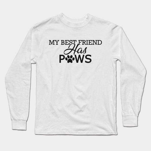 Dog lover - My best friend has paws Long Sleeve T-Shirt by KC Happy Shop